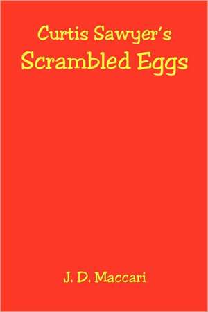 Curtis Sawyer's Scrambled Eggs de J. D. Maccari