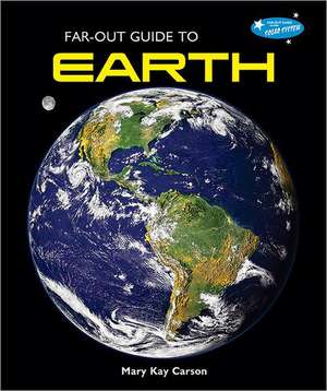 Far-Out Guide to Earth de Mary Kay Carson