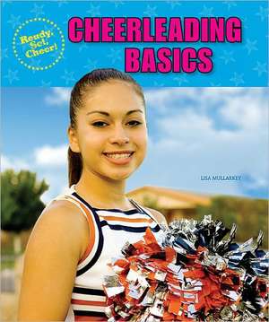 Cheerleading Basics de Lisa Mullarkey