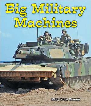 Big Military Machines de Dorothy Goeller