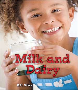 Milk and Dairy de D. H. Dilkes