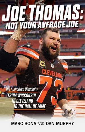 Joe Thomas: Not Your Average Joe de Marc Bona