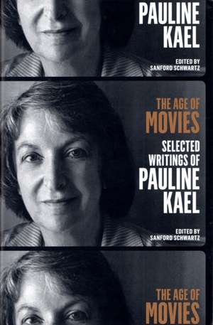 The Age of Movies de Pauline Kael