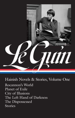 Ursula K. Le Guin: Hainish Novels and Stories Vol. 1 de Brian Attebury