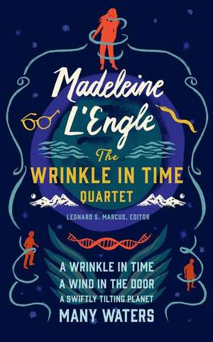 Madeleine l'Engle: The Wrinkle in Time Quartet (Loa #309): A Wrinkle in Time / A Wind in the Door / A Swiftly Tilting Planet / Many Waters de Madeleine L'Engle