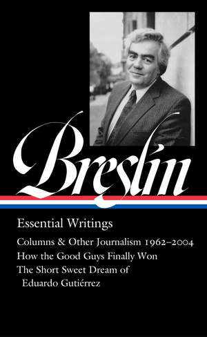 Jimmy Breslin: Essential Writings (LOA #377) de Jimmy Breslin