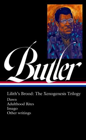 Octavia E. Butler: Lilith's Brood: The Xenogenesis Trilogy (Loa #393) de Octavia E. Butler