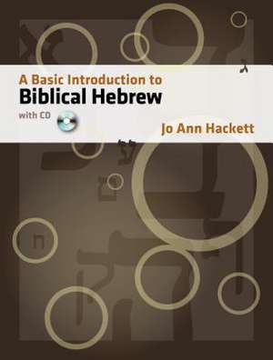 A Basic Introduction to Biblical Hebrew [With CDROM]: Grid or Gridlock? de Jo Anne Hackett