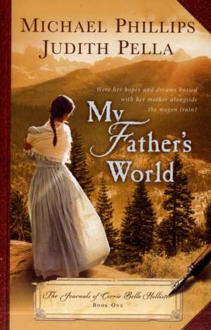 My Father's World de Michael Phillips