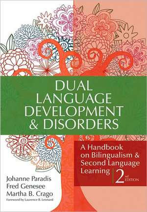 Dual Language Development and Disorders: A Handbook on Bilingualism and Second Language Learning de Johanne Paradis