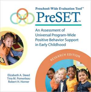 Preschool-Wide Evaluation Tool(tm) (Preset(tm)), Research Edition: An Assessment of Universal Program-Wide Postitive Behavior Support in Early Childho de Elizabeth A. Steed