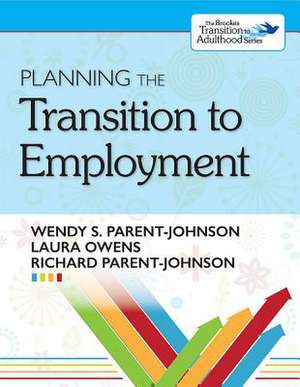 Planning the Transition to Employment de Wendy Parent-Johnson