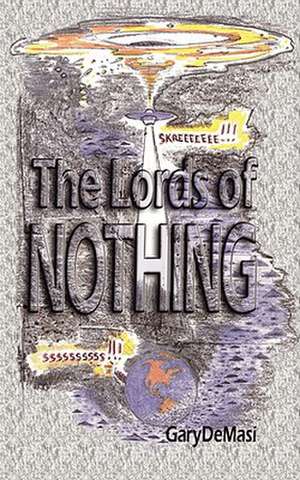 The Lords of Nothing de Gary DeMasi