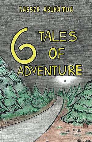 6 Tales of Adventure de Nasser Abuhamda