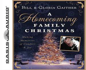 A Homecoming Christmas: Sensing the Wonders of the Season de Bill Gaither