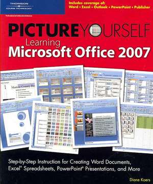 Picture Yourself Learning Microsoft Office de Diane Koers