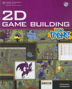 2D Game Building for Teens de Michael Duggan