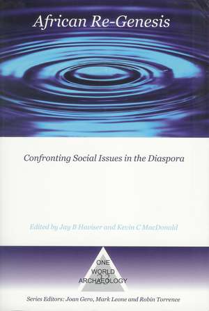 African Re-Genesis: Confronting Social Issues in the Diaspora de Jay B Haviser