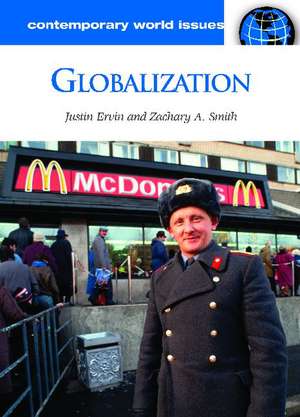 Globalization: A Reference Handbook de Justin Ervin