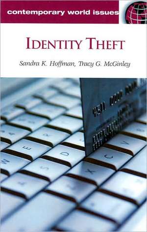 Identity Theft: A Reference Handbook de Sandra K. Hoffman