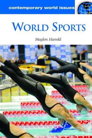 World Sports: A Reference Handbook de Maylon Hanold