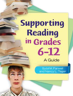 Supporting Reading in Grades 6–12: A Guide de Sybil M. Farwell