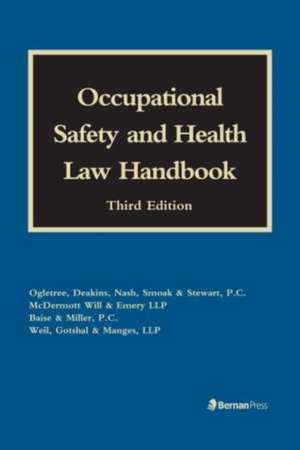 Occupational Safety and Health Law Handbook de Melissa A. Bailey