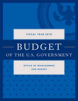 Budget of the United States, Fy 2018 de Executive Office of the President