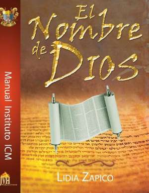 El Nombre de Dios Manual: Y La Batalla Final de La Iglesia de Lidia Zapico