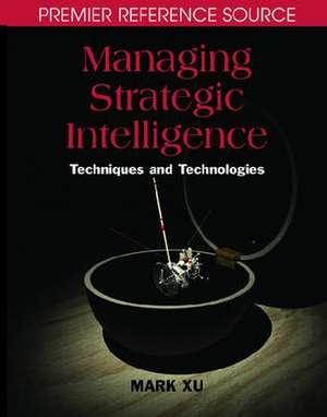 Managing Strategic Intelligence de Mark Xu