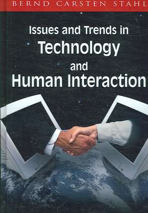 Issues and Trends in Technology and Human Interaction de Bernd Carsten Stahl