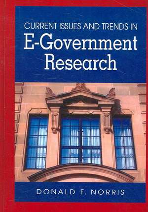 Current Issues and Trends in E-Government Research de Donald F. Norris