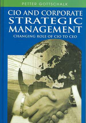 CIO and Corporate Strategic Management de Petter Gottschalk