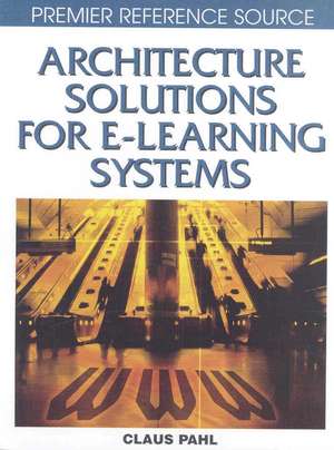 Architecture Solutions for E-Learning Systems de Pahl Claus