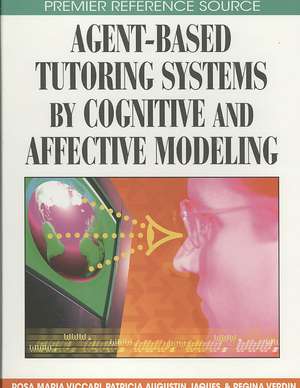 Agent-Based Tutoring Systems by Cognitive and Affective Modeling de Rosa Maria Viccari