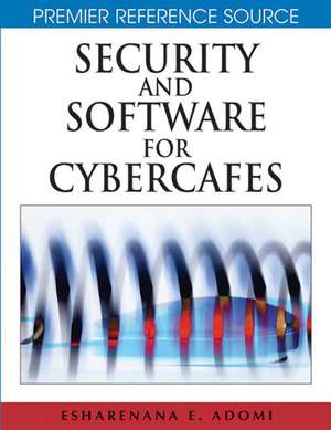 Security and Software for Cybercafes de Esharenana E. Adomi