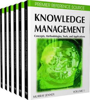 Knowledge Management: Concepts, Methodologies, Tools and Applications de Murray E. Jennex