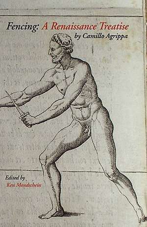 Fencing: A Renaissance Treatise de Camillo Agrippa