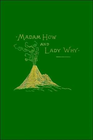 Madam How and Lady Why de Charles Kingsley