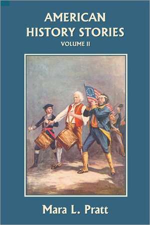 American History Stories, Volume II de Mara L. Pratt