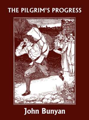 The Pilgrim's Progress (Yesterday's Classics) de John Bunyan