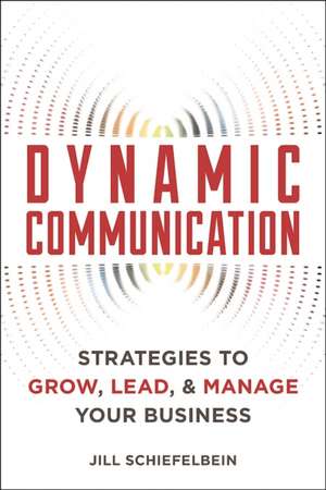 Dynamic Communication de Jill Schiefelbein