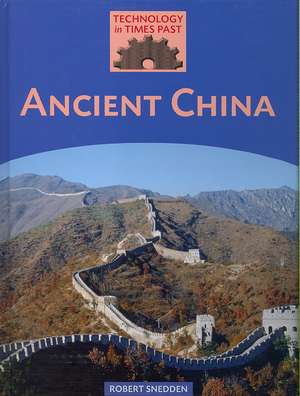 Ancient China de Robert Snedden