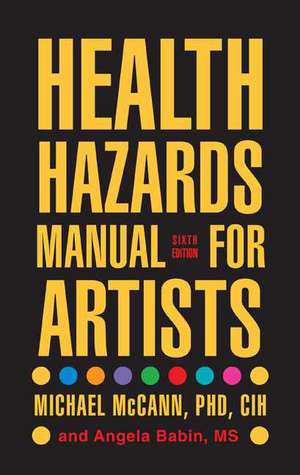 Health Hazards Manual for Artists de Michael McCann