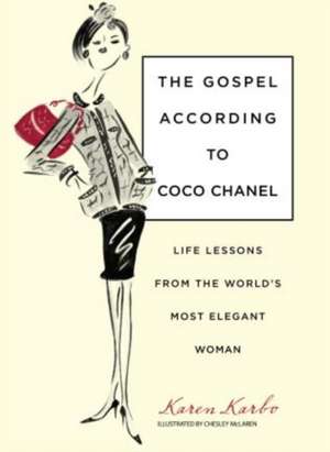 The Gospel According to Coco Chanel de Karen Karbo