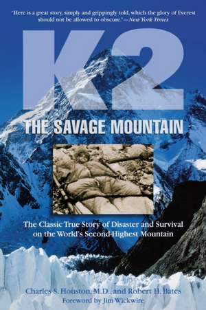 K2, the Savage Mountain de Charles S. Houston