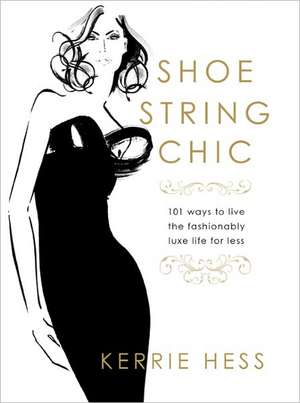 Shoestring Chic de Kerrie Hess