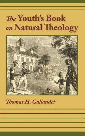 The Youth's Book of Natural Theology de Thomas H. Gallaudet