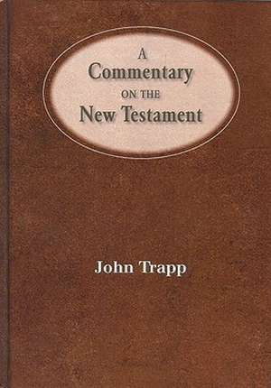 A Commentary of the New Testament de John Trapp