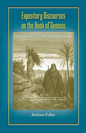 Expository Discourses on the Book of Genesis de Andrew Fuller